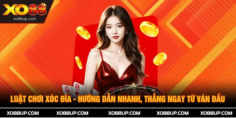 Luật Chơi Xóc Đĩa - Hướng Dẫn Nhanh, Thắng Ngay Từ Ván Đầu