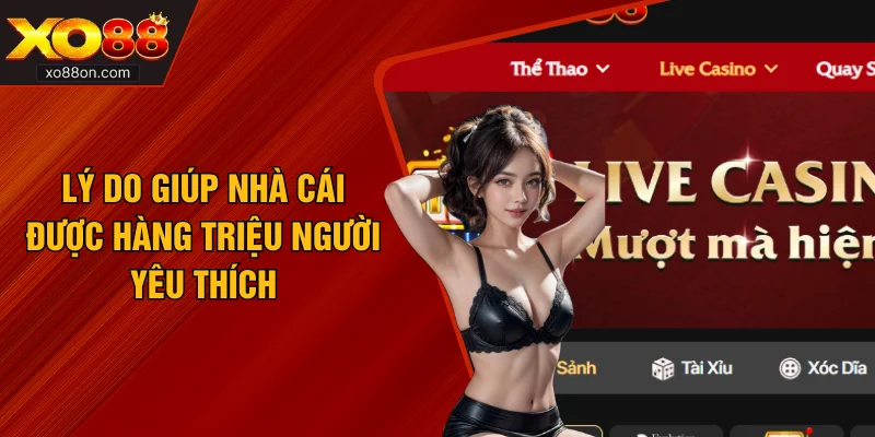 Lý do giúp nhà cái được hàng triệu người yêu thích